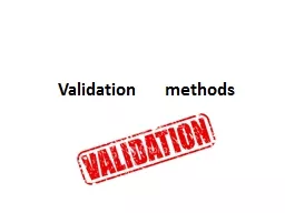 Validation      methods