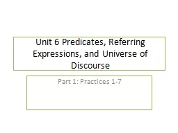Unit 6 Predicates, Referring Expressions, and Universe of D