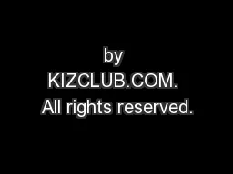 by KIZCLUB.COM. All rights reserved.