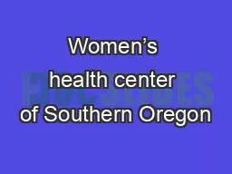 Women’s health center of Southern Oregon