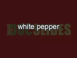 white pepper