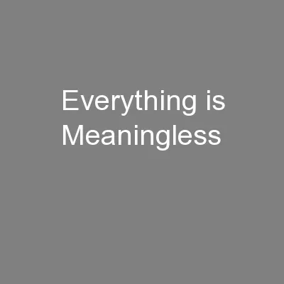 Everything is Meaningless