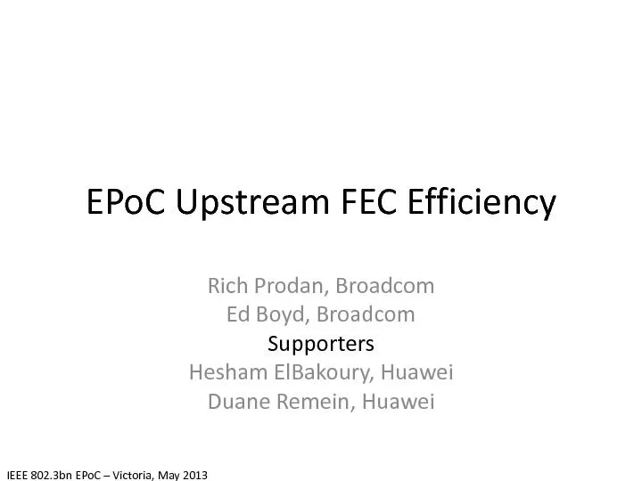 EPoCUpstream FEC EfficiencyRich Prodan, BroadcomEd Boyd, BroadcomSuppo
