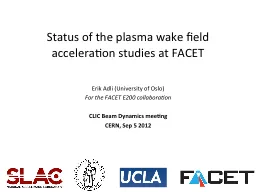 Status of the plasma wake field acceleration studies at FAC