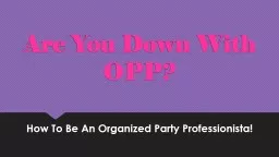 Are You Down With OPP?