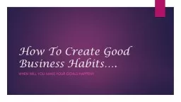How To Create Good Business Habits….