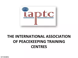 THE INTERNATIONAL ASSOCIATION OF PEACEKEEPING TRAINING CENT