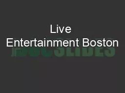 Live Entertainment Boston