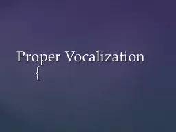Proper Vocalization