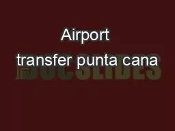 Airport transfer punta cana