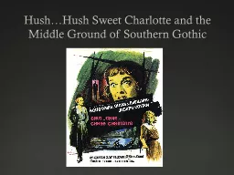 Hush…Hush Sweet Charlotte and the Middle Ground of Southe