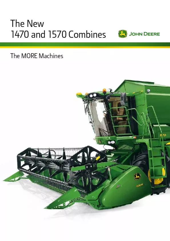The MORE MachinesThe New 1470 and 1570 Combines