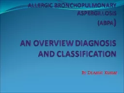 ALLERGIC BRONCHOPULMONARY ASPERGILLOSIS