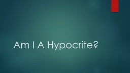 Am I A Hypocrite?