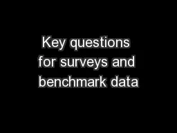 Key questions for surveys and benchmark data