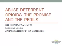 Abuse Deterrent Opioids: The Promise and the perils