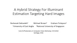 A Hybrid Strategy For Illuminant Estimation Targeting Hard