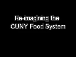 Re-imagining the CUNY Food System