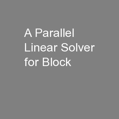 A Parallel Linear Solver for Block