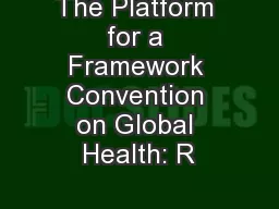 The Platform for a Framework Convention on Global Health: R