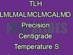 TLH LMLMALMCLMCALMD Precision Centigrade Temperature S