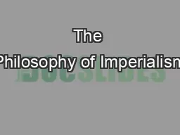The Philosophy of Imperialism