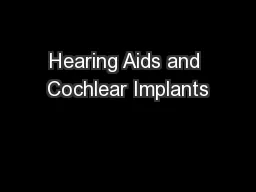 Hearing Aids and Cochlear Implants
