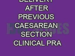 DELIVERY AFTER PREVIOUS CAESAREAN SECTION CLINICAL PRA