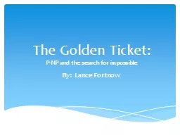 The Golden Ticket: