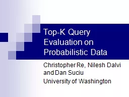 Top-K Query Evaluation on Probabilistic Data