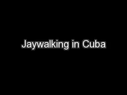 Jaywalking in Cuba