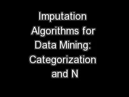 Imputation Algorithms for Data Mining: Categorization and N