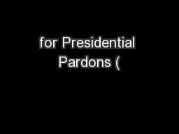 for Presidential Pardons (