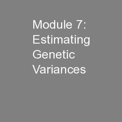 Module 7: Estimating Genetic Variances