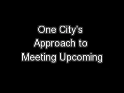 One City’s Approach to Meeting Upcoming