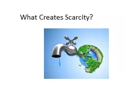 What Creates Scarcity?