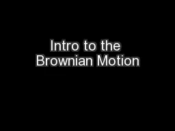 Intro to the Brownian Motion