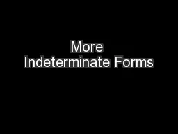 More Indeterminate Forms