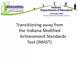Transitioning away from            the	Indiana	Modified	Ach