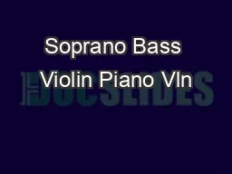Soprano Bass Violin Piano Vln
