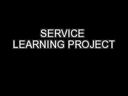 SERVICE LEARNING PROJECT
