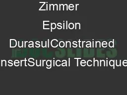Zimmer   Epsilon DurasulConstrained InsertSurgical Technique