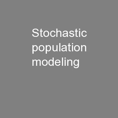Stochastic population modeling
