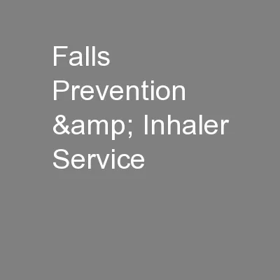 Falls Prevention & Inhaler Service