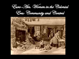 Euro-Am. Women in the Colonial Era: Community and Control