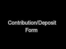 Contribution/Deposit Form  