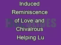 Induced Reminiscence of Love and Chivalrous Helping Lu