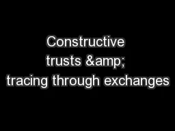 Constructive trusts & tracing through exchanges