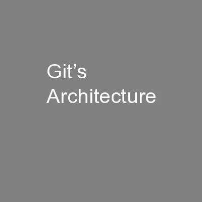 Git’s Architecture
