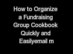 How to Organize a Fundraising Group Cookbook Quickly and Easilyemail m